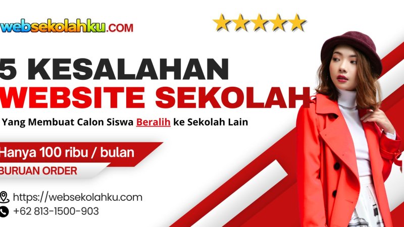 5 Kesalahan Website Sekolah yang Membuat Calon Siswa Beralih ke Sekolah Lain