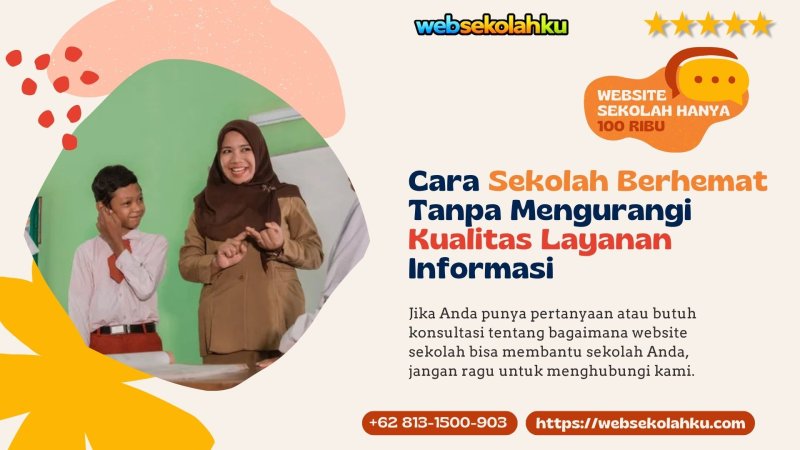 Cara Sekolah Berhemat Tanpa Mengurangi Kualitas Layanan Informasi