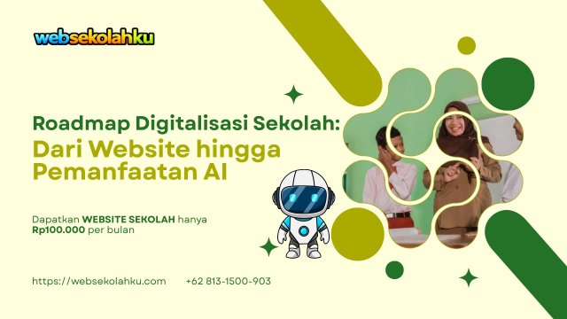 Roadmap Digitalisasi Sekolah: Dari Website hingga Pemanfaatan AI